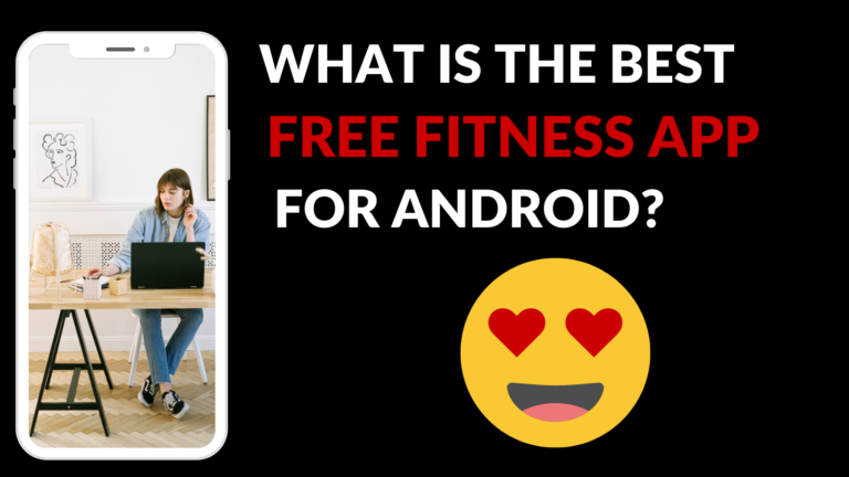what is the best free fitness app for android
